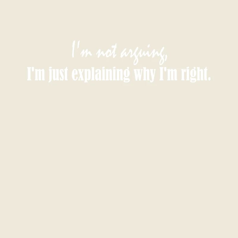 Je ne discute pas, j’explique simplement pourquoi je suis