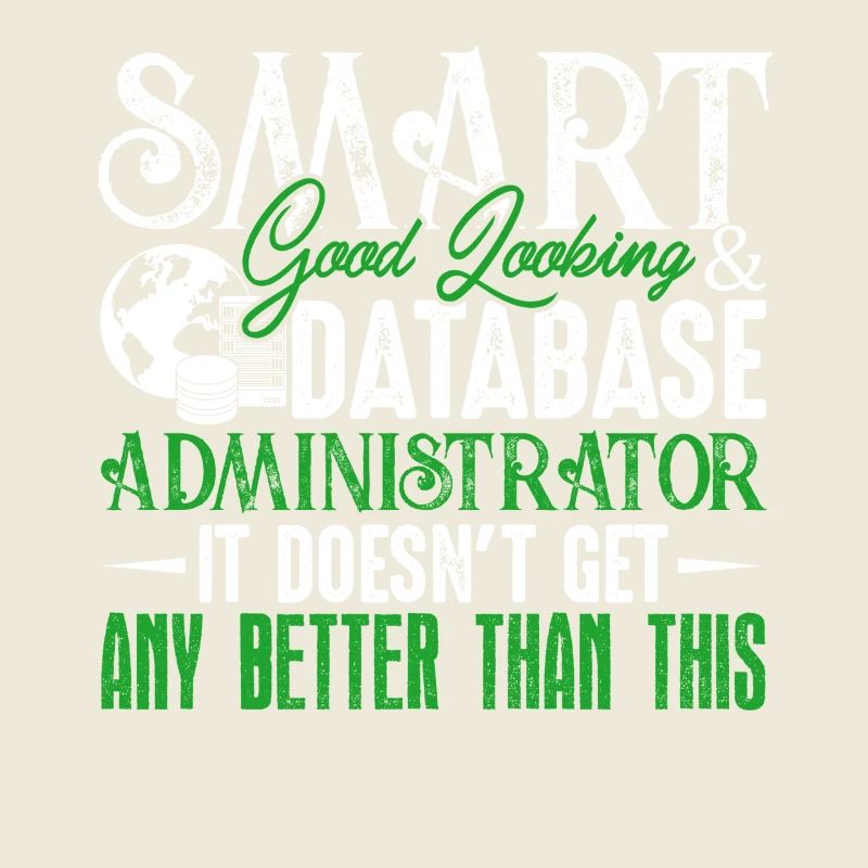 Smart Good Looking Database Administrator