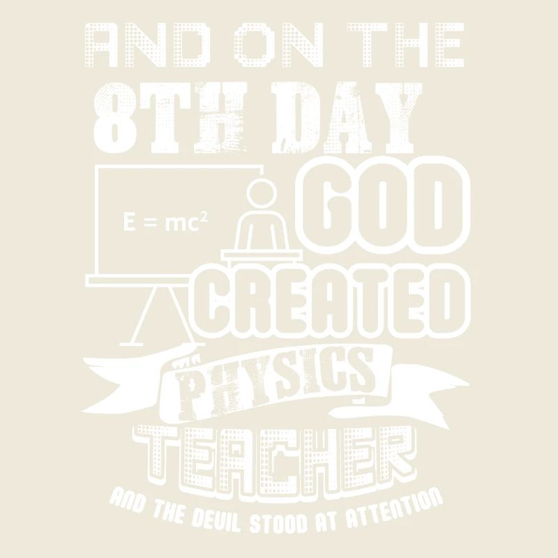 Physics Teacher God Created Physics Teacher