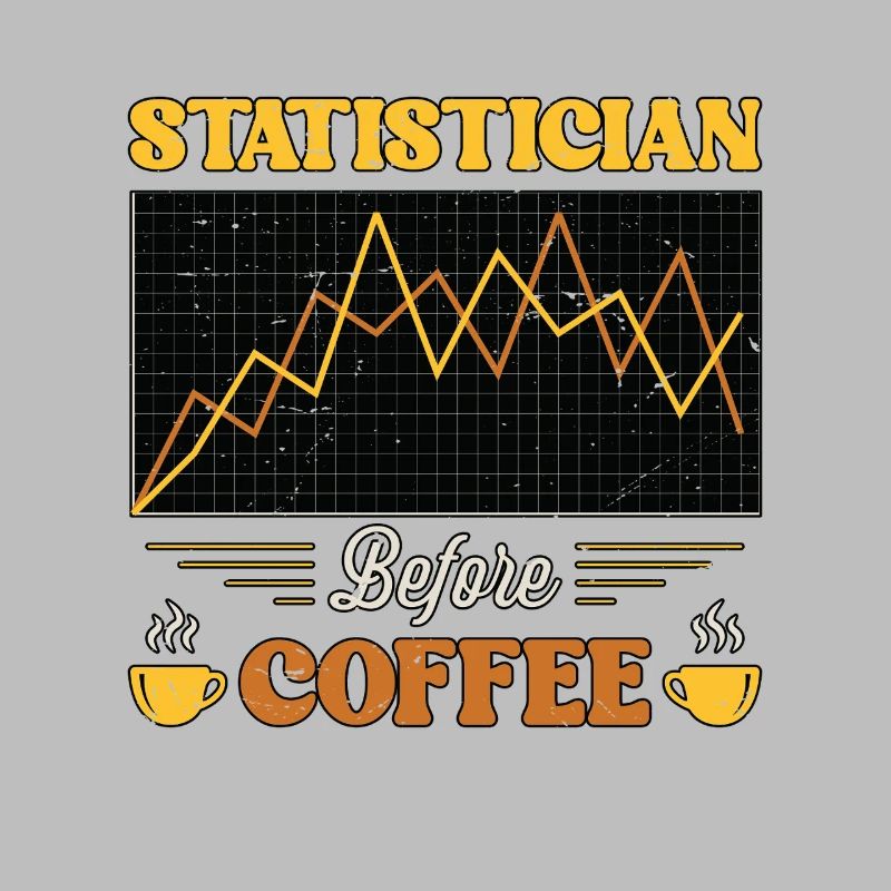 Statistician Before Mathematician Coffee Lover