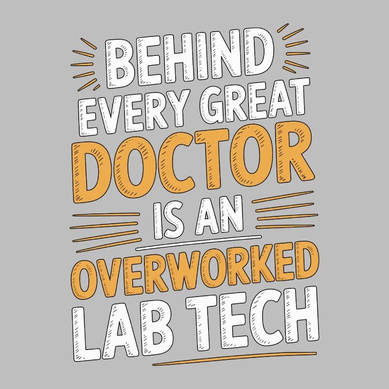 Lab Technician Behind Every Great Lab Scientist