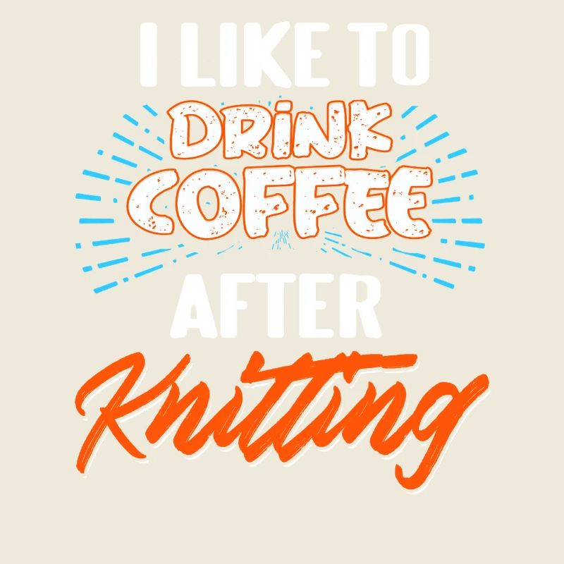 Drink Coffee After Knitting Funny Yarn Lover Combo