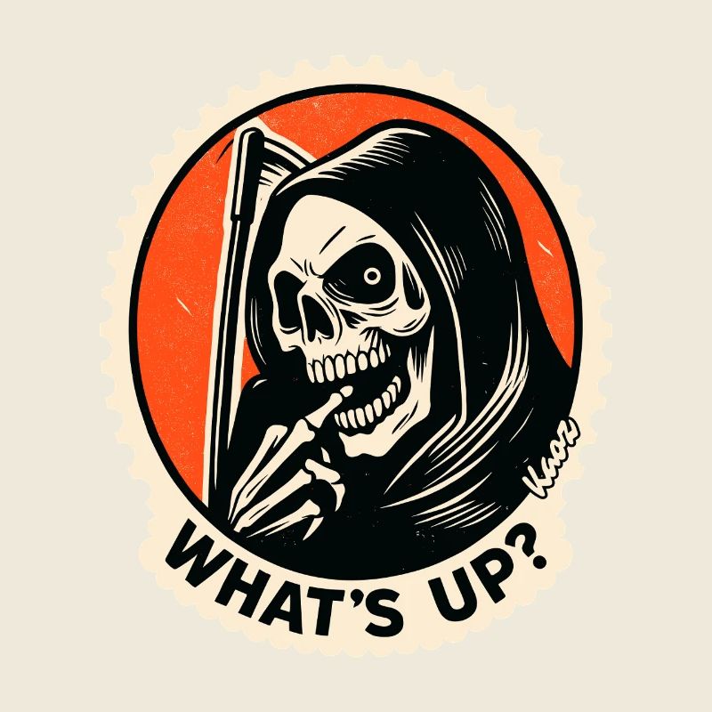 Skeleton Grim Reaper greets, What's up? What's up