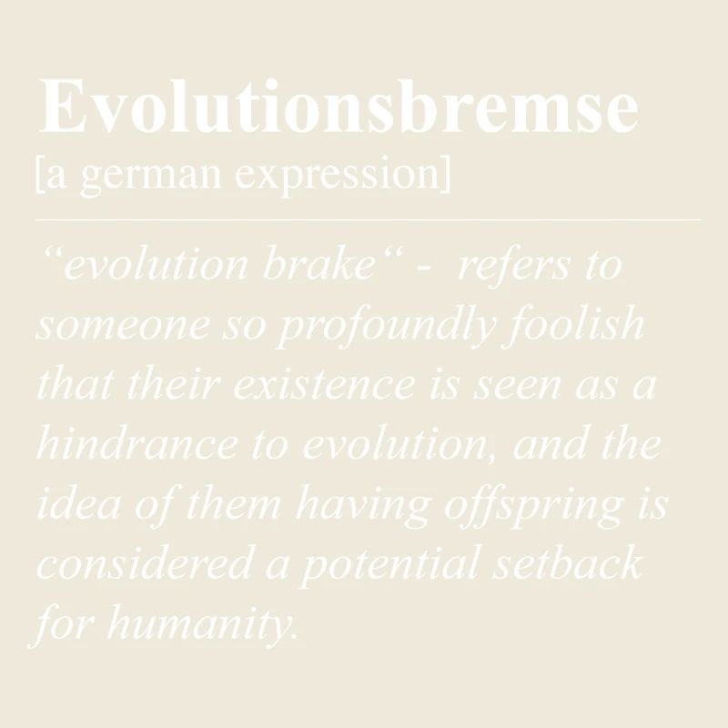 Evolutionary Brake Funny German Idiom