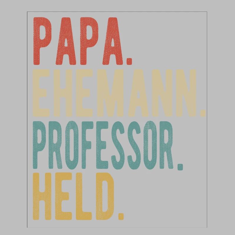 Professor Papa Ehemann Held