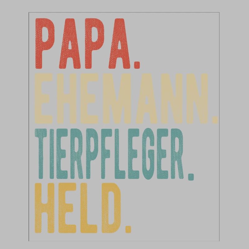 Tierpfleger Papa Ehemann Held
