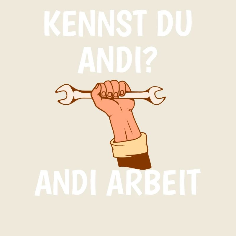 Kennst du Andi Andi Arbeit