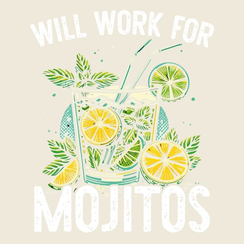 Will work for Mojitos