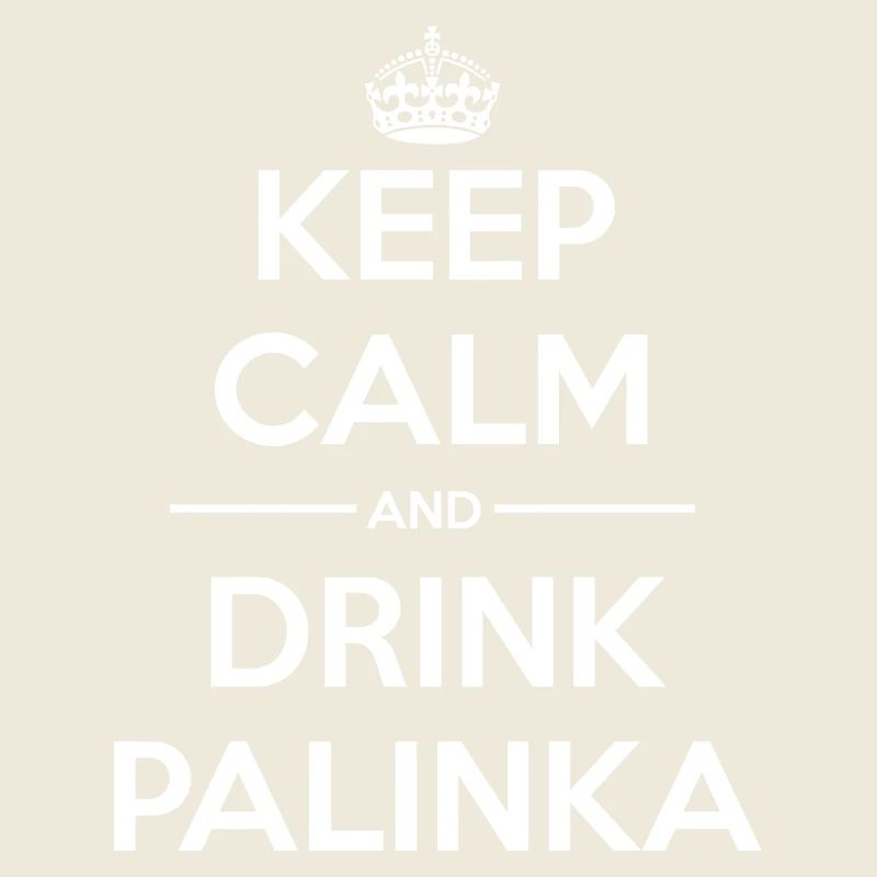 Drinks Keep calm Palinka