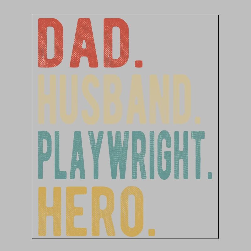 Dramatiker Papa Ehemann Held