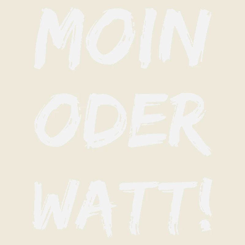 moin oder watt