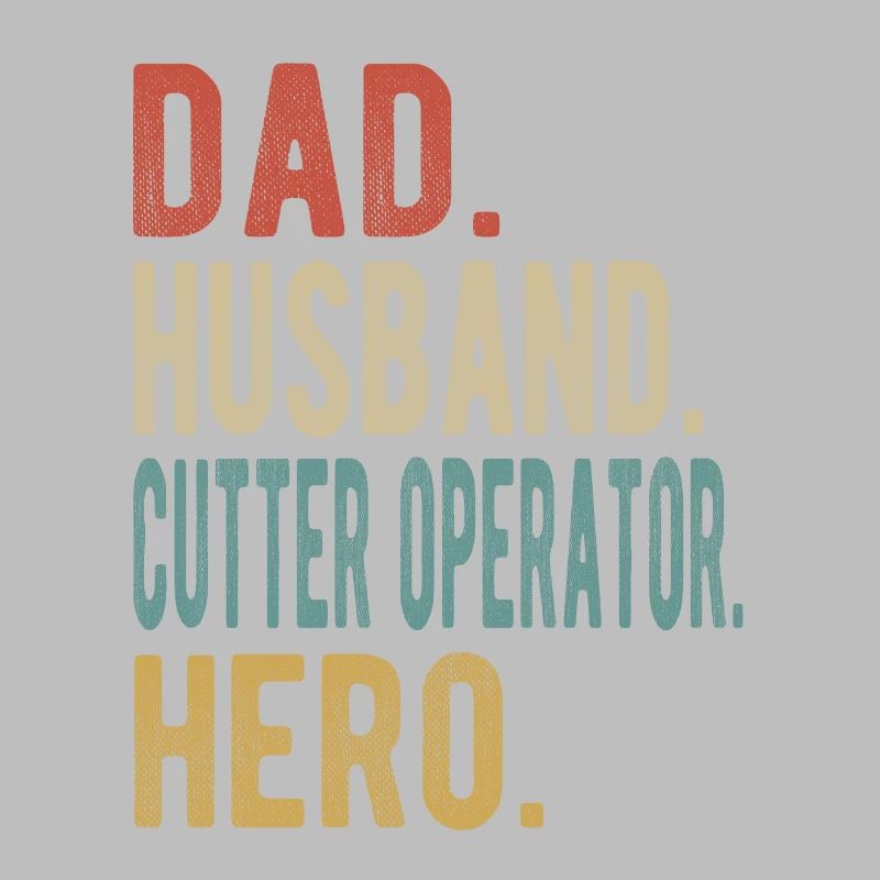 Cutter Operator Papa Ehemann Held