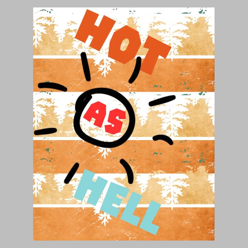 Chaud comme l’enfer. Chaud comme l’enfer. Chaleur.