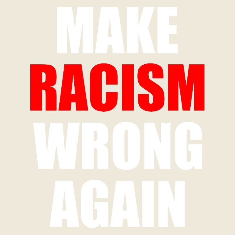 make racism wrong again