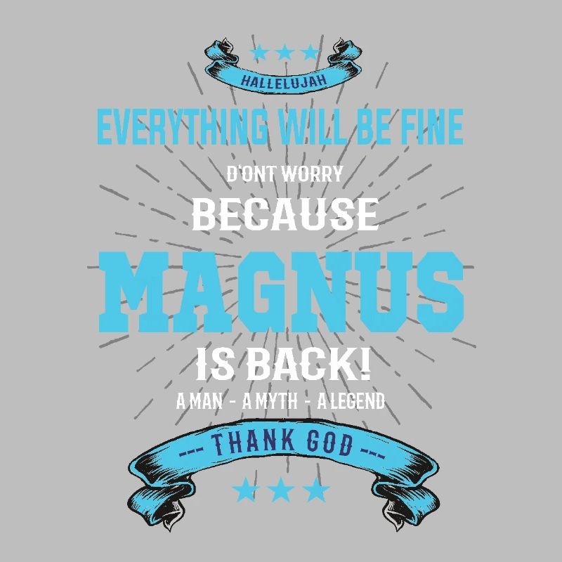 Everything will be fine Magnus Is back