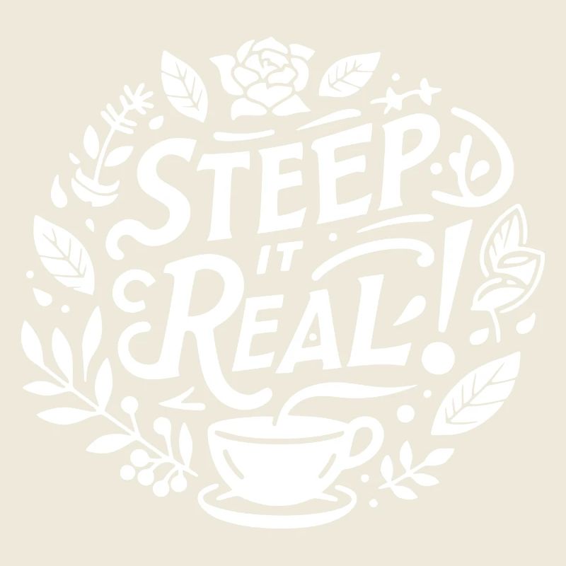 Steep It Real