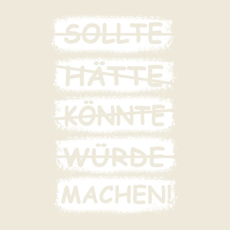 Machen, einfach machen!