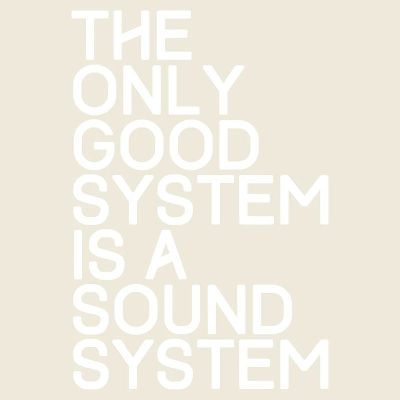 The only good system is a sound system - TECHNO
