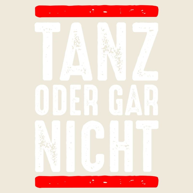 Tanz oder gar nicht