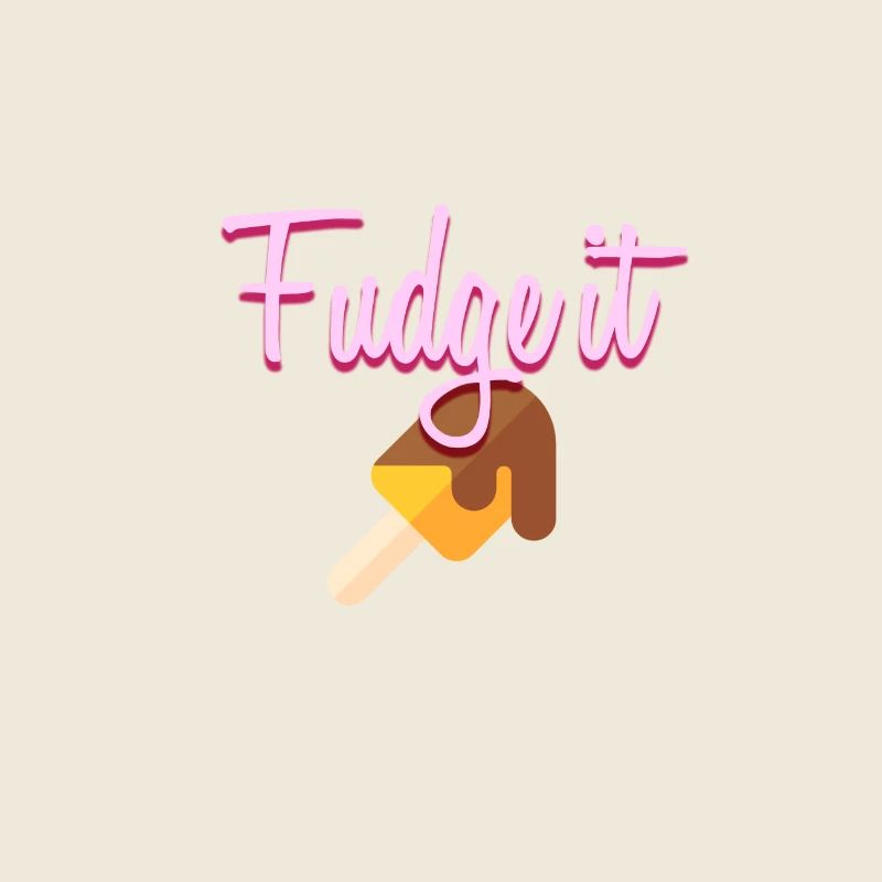 Fudge it
