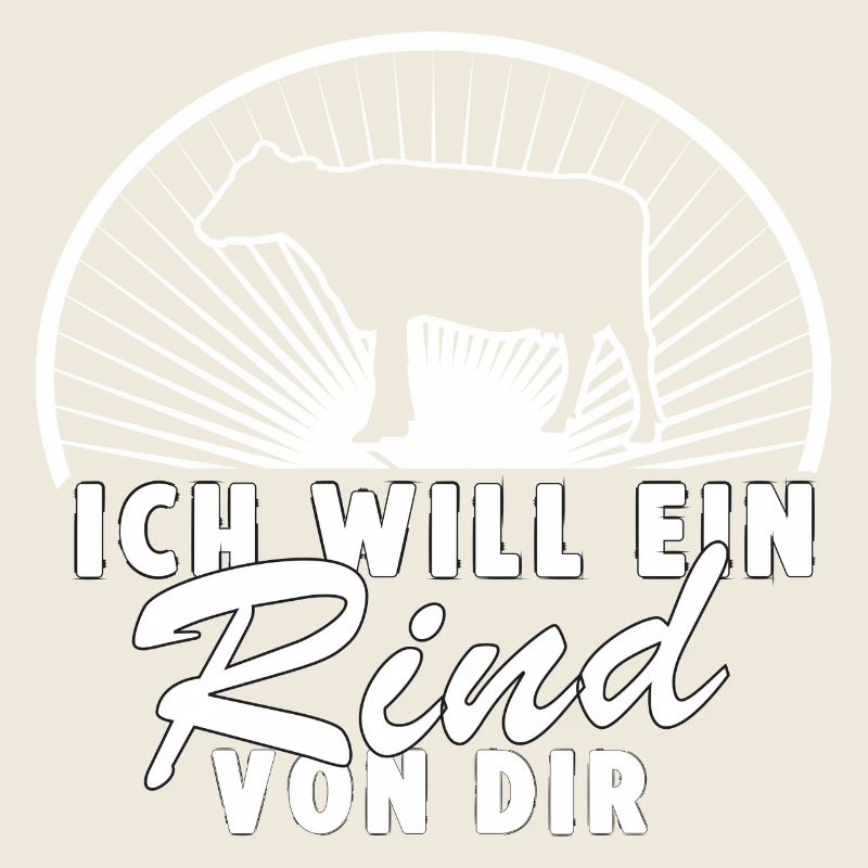 Ich will ein Rind von dir