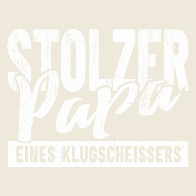 Stolzer Papa eines Klugscheißers