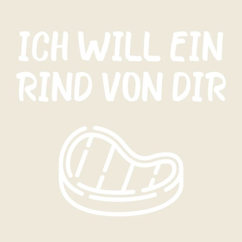 Ich will ein Rind von dir