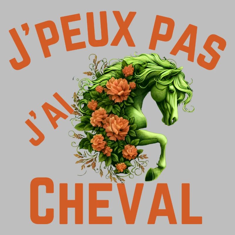 J peux pas j ai Cheval vert