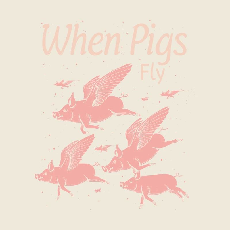 When Pigs Fly