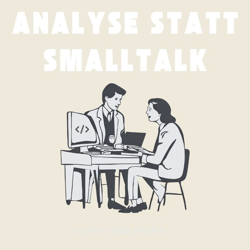 Analysis instead of small talk Data about drama
