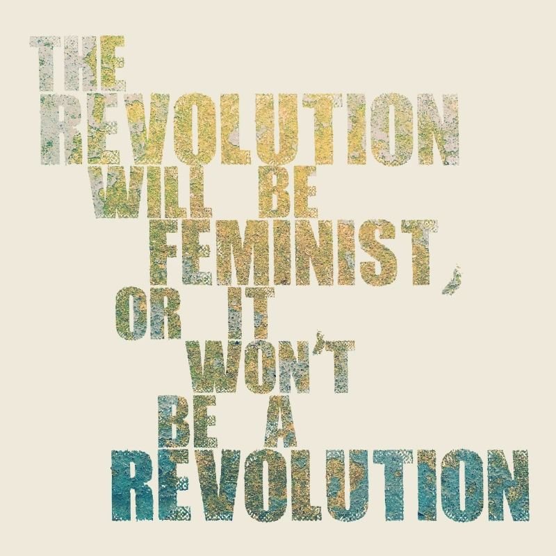 Die Revolution wird feministisch sein, oder wird sie es nicht sein