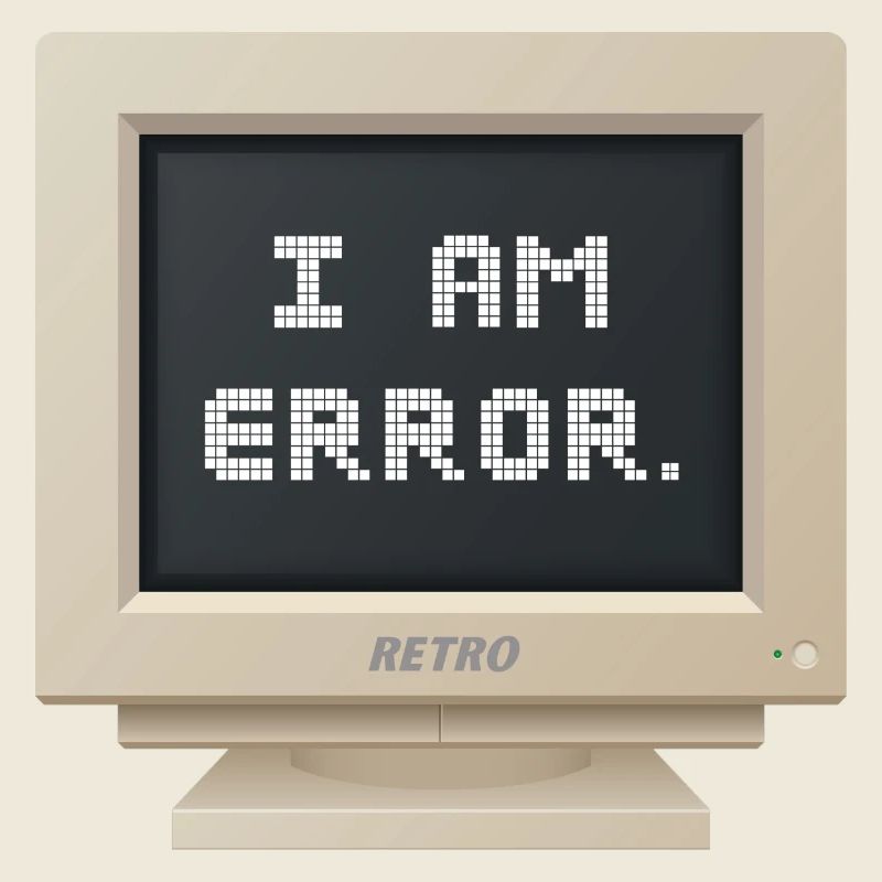 CRT Design - I AM ERROR