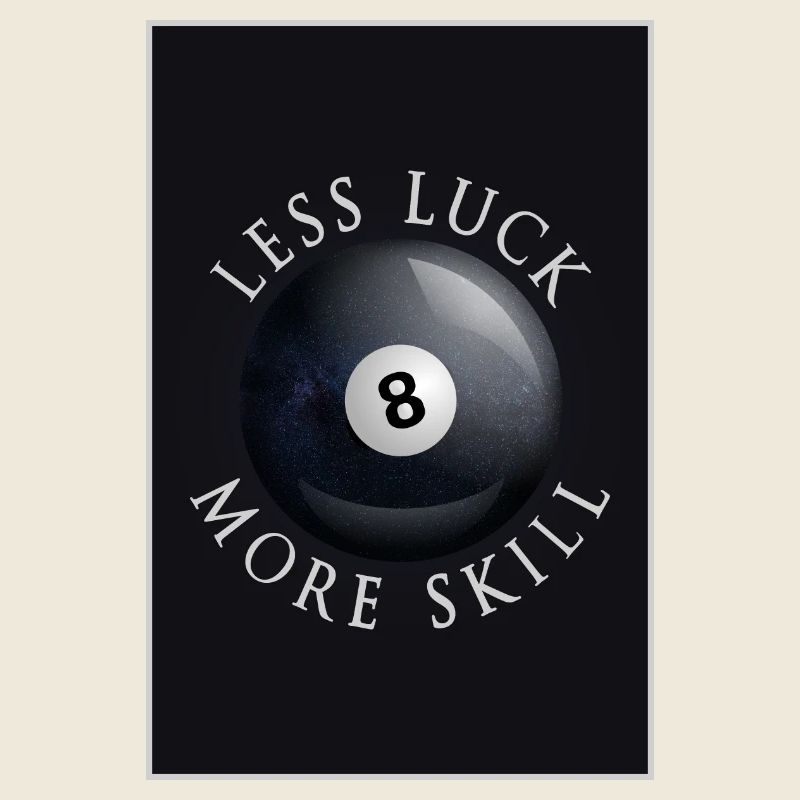 less luck more skill, Billard, Boule de billard