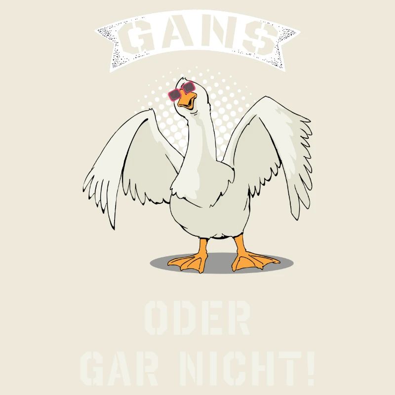 Gans oder gar nicht