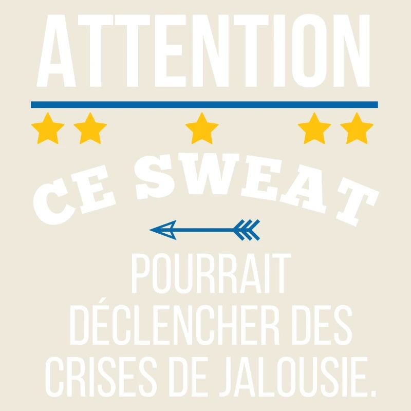 Be careful, this sweatshirt could trigger jealousy.