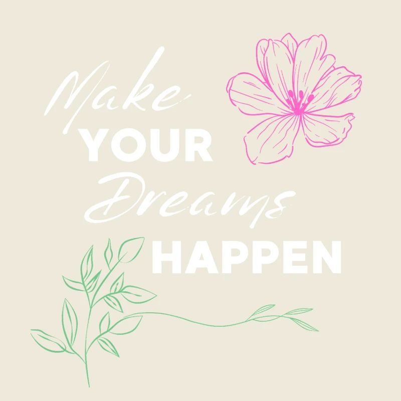 make your dreams happen