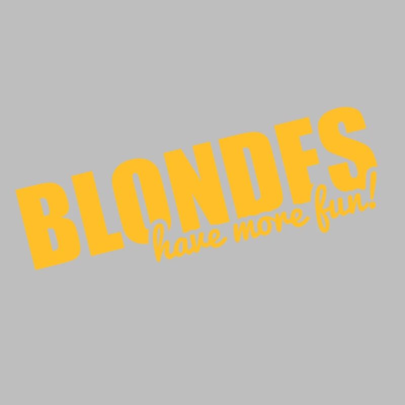 Blondes have more fun!