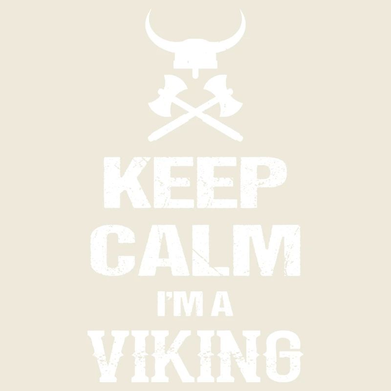 Keep Calm I m A Viking Ich bin ein Wikinger