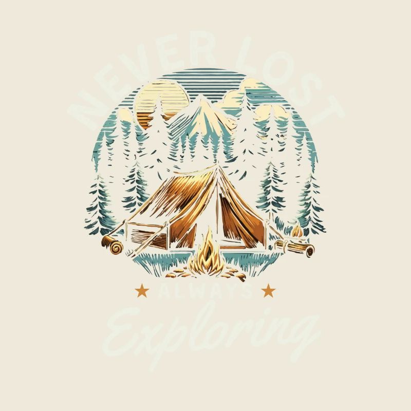 Never Lost Always Exploring Fun Camping Gift