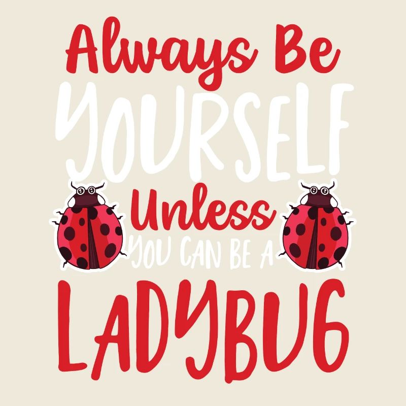 Always be yourself unless you can