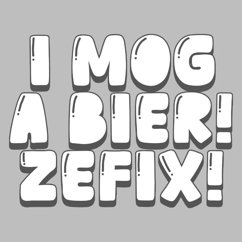 I mog a beer! zefix!