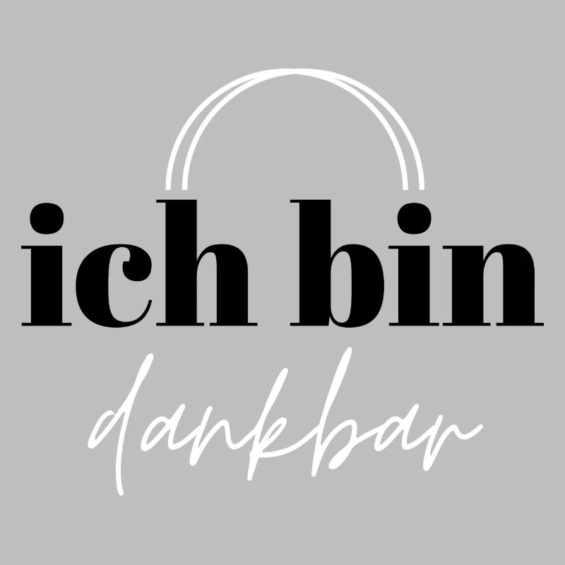 ICH BIN DANKBAR