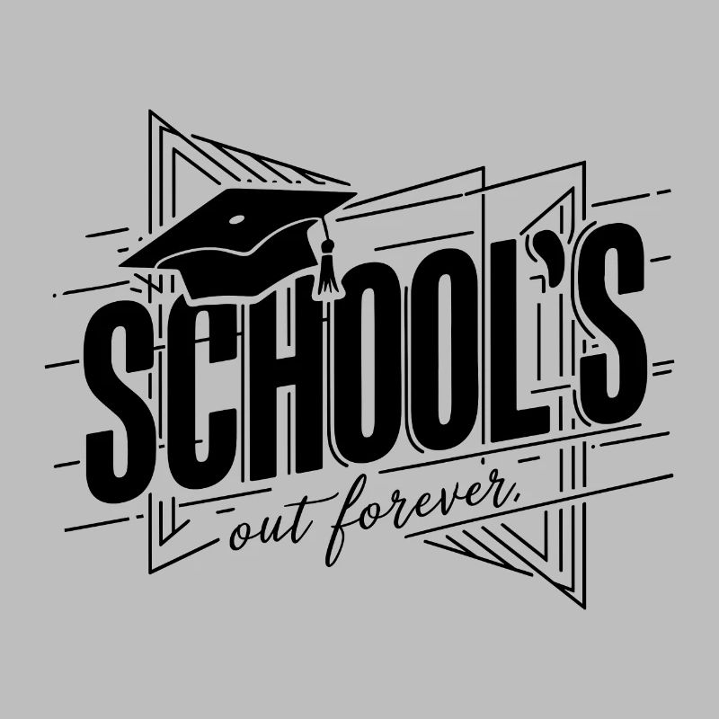 Schulabschluss Abschlussfeier School`s Out Forever