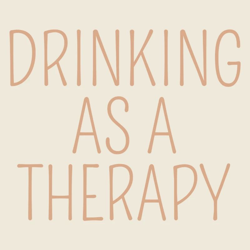drinking as a therapy