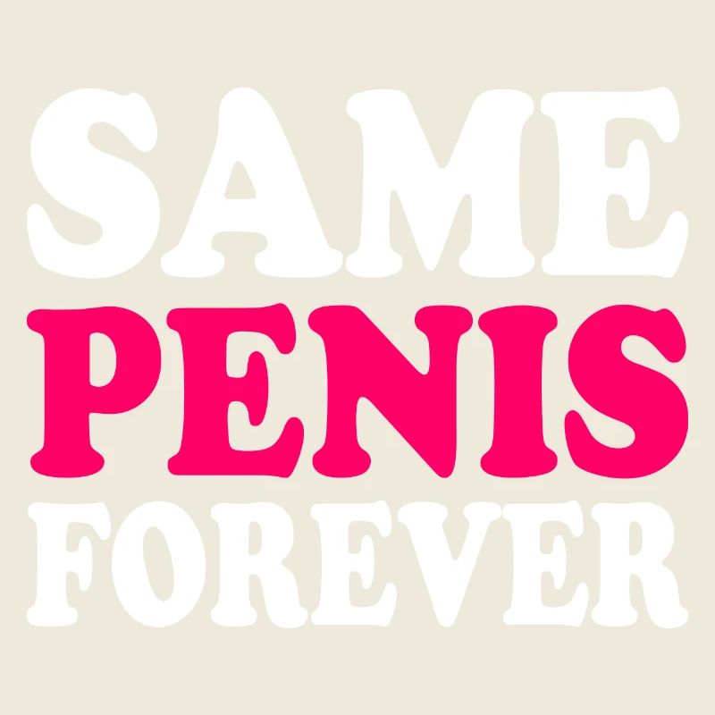 Same penis forever