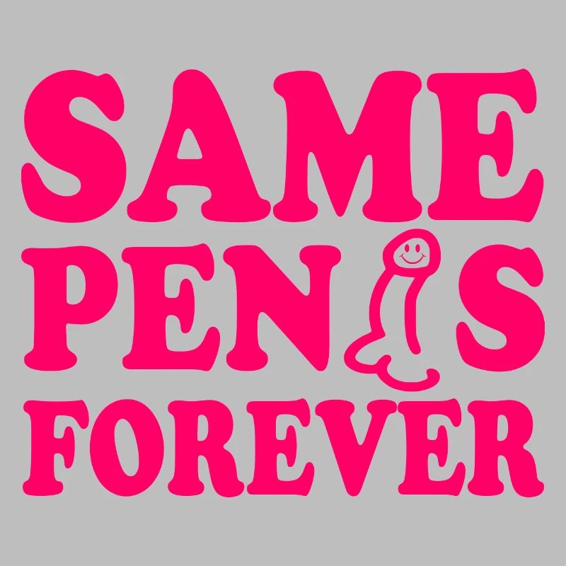 Same penis forever