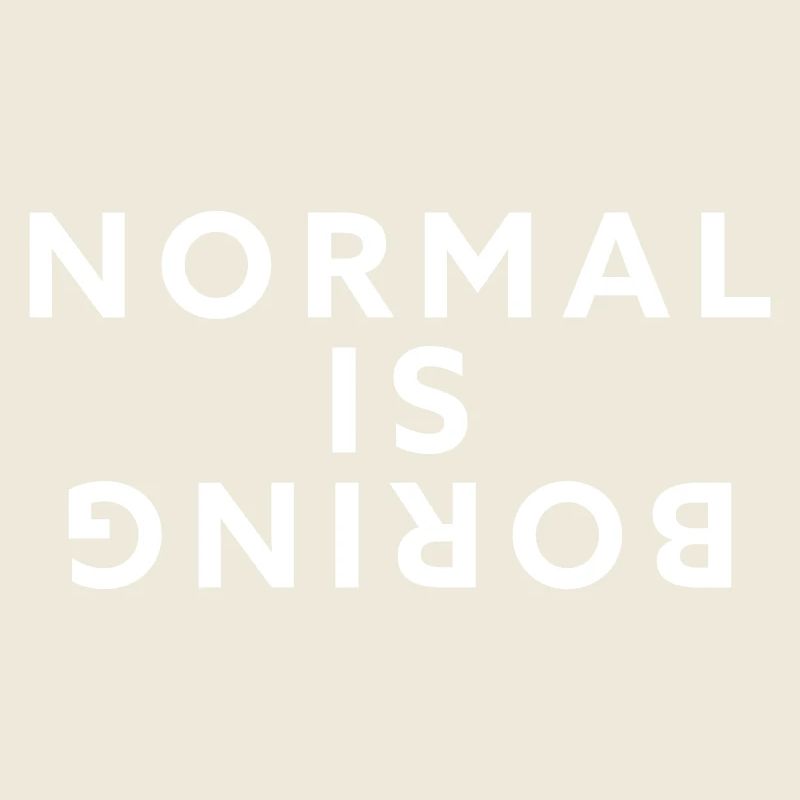 Normal, c’est ennuyeux