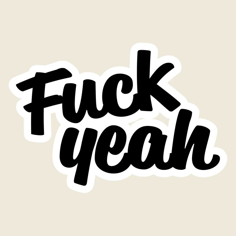 Fuck Yeah