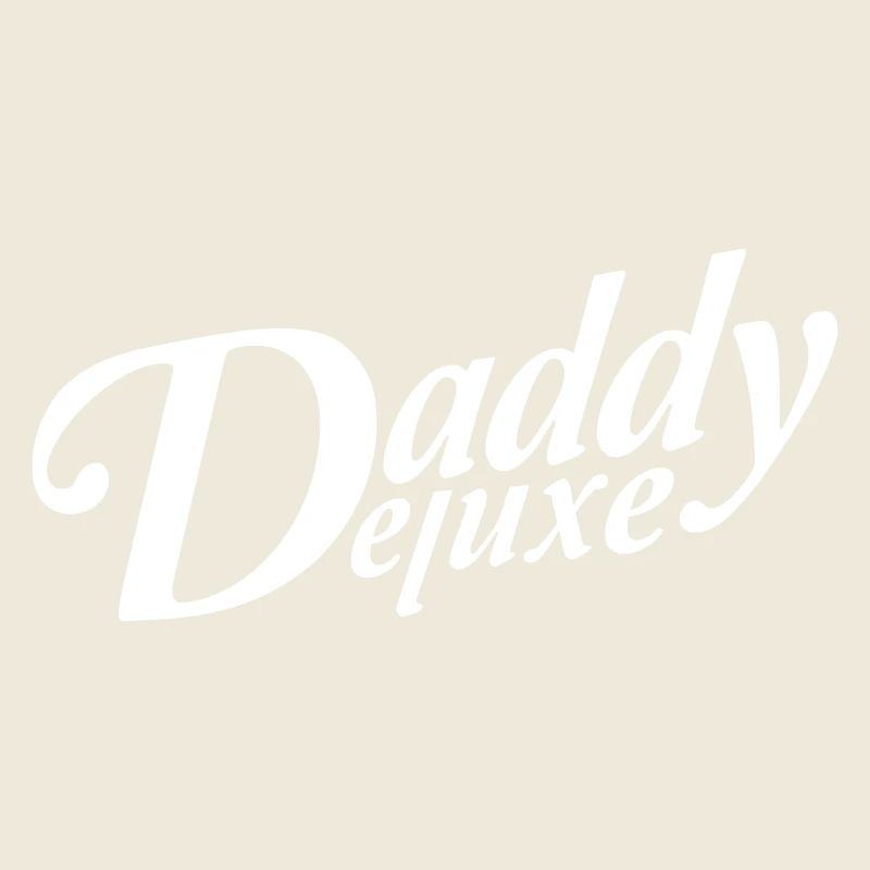Daddy Deluxe Dad Ever Best Dad in the World Love