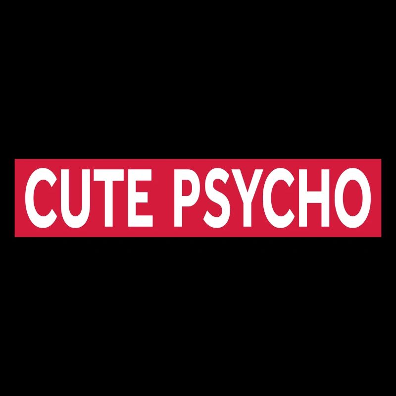CUTE PSYCHO